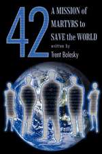 42 a Mission of Martyrs to Save the World