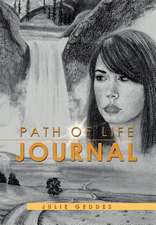 Geddes, J: PATH OF LIFE JOURNAL