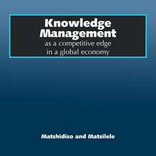 Knowledge Management as a Competitive Edge in a Global Economy