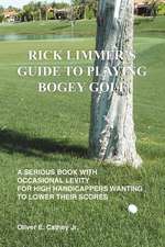 Rick Limmer's Guide to Playing Bogey Golf