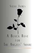 A Black Rose for the Angels' Share