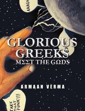 GLORIOUS GREEKS