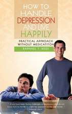 How to Handle Depression and Live Happily