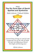 The Six Point Star of David Spelled and Symbolize Haile Selassie I