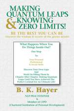 Making Quantum Leaps & Knowing Zero Limits!