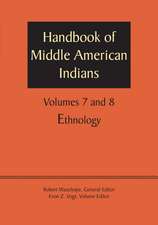 Handbook of Middle American Indians, Volumes 7 and 8: Ethnology