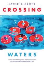 Crossing Waters: Undocumented Migration in Hispanophone Caribbean and Latinx Literature & Art