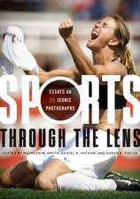 Sports through the Lens – Essays on 25 Iconic Photographs