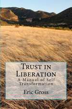 Trust in Liberation