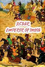 Akbar, Emperor of India