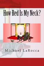 How Red Is My Neck?