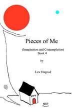 Pieces of Me (Imagination and Contemplation) Book 4