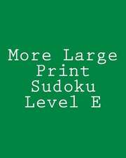 More Large Print Sudoku Level E