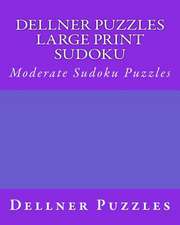 Dellner Puzzles Large Print Sudoku