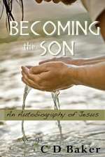 Becoming the Son: An Autobiography of Jesus