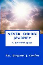 Never Ending Journey - A Spiritual Quest: Segunda Parte de La Trilogia de "Jaime I El Conquistador"