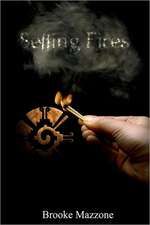 Setting Fires: Book One