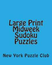 Large Print Midweek Sudoku Puzzles