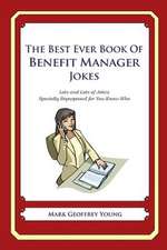 The Best Ever Book of Benefit Manager Jokes