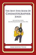 The Best Ever Book of Cinematographer Jokes