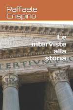 Le Interviste Alla Storia