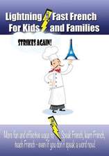 Lightning-Fast French for Kids and Families Strikes Again!