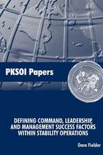 Defining Command, Leadership, and Management - Success Factors Within Stability Operations