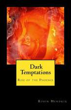 Rise of the Phoenix Dark Temptations