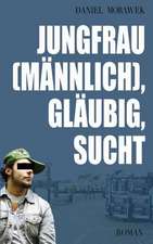 Jungfrau (Mannlich), Glaubig, Sucht