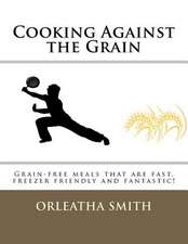 Cooking Against the Grain