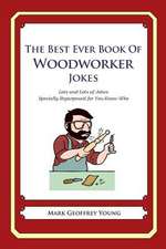 The Best Ever Book of Woodworker Jokes