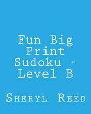 Fun Big Print Sudoku - Level B