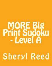 More Big Print Sudoku - Level a