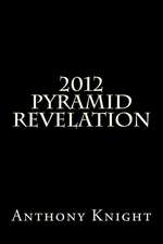 2012 Pyramid Revelation