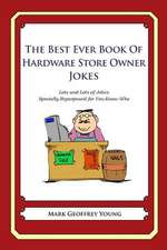 The Best Ever Book of Hardware Store Owner Jokes