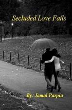 Secluded Love Fails