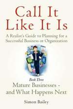 Call It Like It Is: Mature Businesses - And What Happens Next