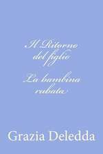 Il Ritorno del Figlio - La Bambina Rubata