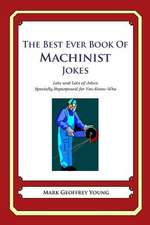 The Best Ever Book of Machinist Jokes