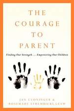 The Courage to Parent