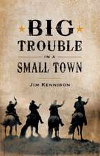 Big Trouble in a Small Town