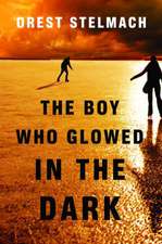 The Boy Who Glowed in the Dark