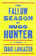 The Fallow Season of Hugo Hunter