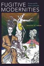 Fugitive Modernities – Kisama and the Politics of Freedom