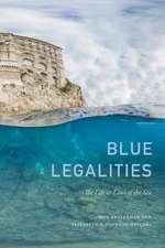 Blue Legalities – The Life and Laws of the Sea