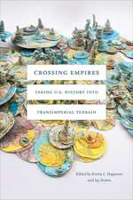 Crossing Empires – Taking U.S. History into Transimperial Terrain