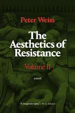 The Aesthetics of Resistance, Volume II – A Novel