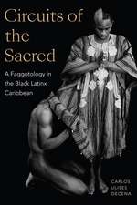 Circuits of the Sacred – A Faggotology in the Black Latinx Caribbean