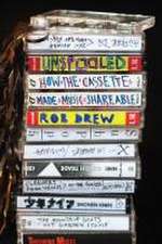 Unspooled – How the Cassette Made Music Shareable