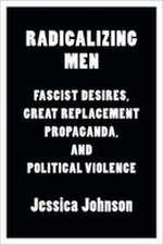 Radicalizing Men